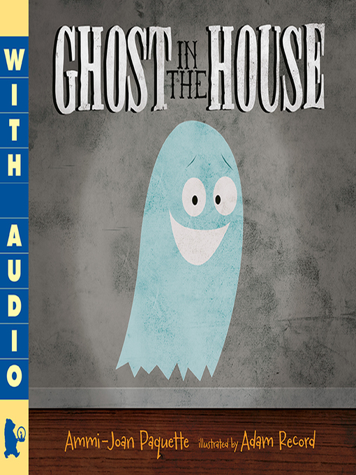 Title details for Ghost in the House by Ammi-Joan Paquette - Available